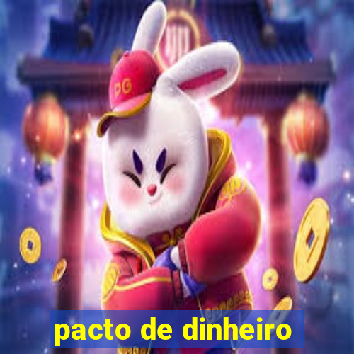 pacto de dinheiro